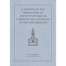 A History of the Dissolution of Ancient Liturgical Forms in the Lutheran Church of Germany
