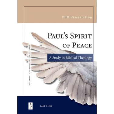 Paul's Spirit of Peace: A Study in Biblical Theology