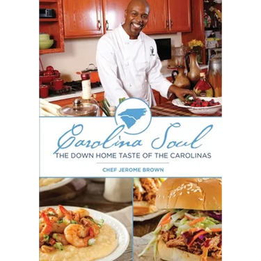 Carolina Soul: The Down Home Taste of the Carolinas