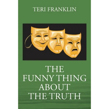 The Funny Thing about the Truth