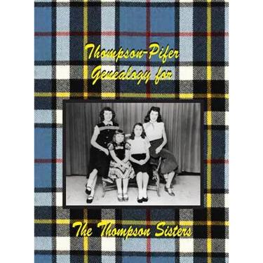Thompson-Pifer Genealogy for The Thompson Sisters