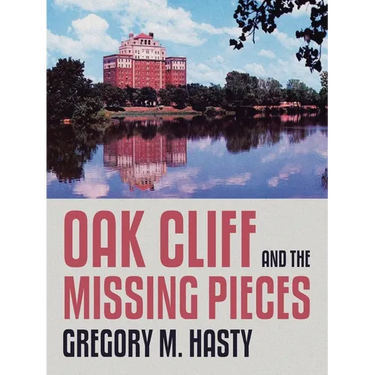 Oak Cliff and the Missing Pieces
