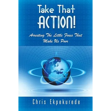 Take That Action! Arresting the Little Foxes That Make Us Poor