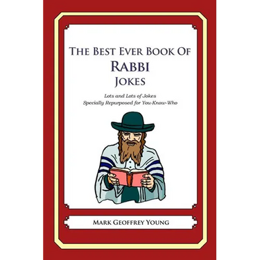 The Best Ever Book of Rabbi Jokes: Lots and Lots of Jokes Specially Repurposed for You-Know-Who