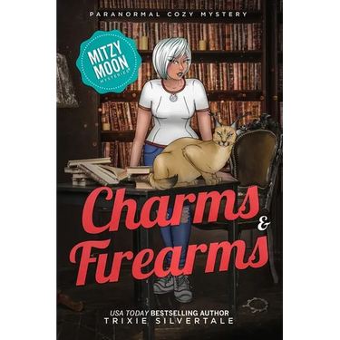 Charms and Firearms: Paranormal Cozy Mystery