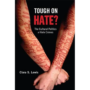 Tough on Hate?: The Cultural Politics of Hate Crimes