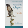 Return of the Osprey: A Season of Flight and Wonder