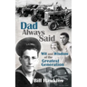 Dad Always Said: Wit and Wisdom of the Greatest Generation
