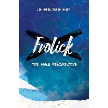Frolick: The Male Perspective