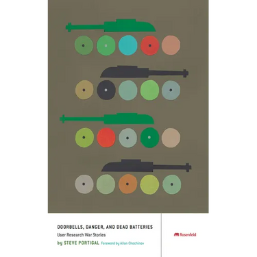 Doorbells, Danger, and Dead Batteries: User Research War Stories