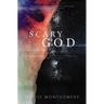 Scary God: Introducing the Fear of the Lord to the Postmodern Church