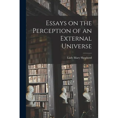 Essays on the Perception of an External Universe
