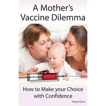 A Mother's Vaccine Dilemma - How to Make your Choice with Confidence