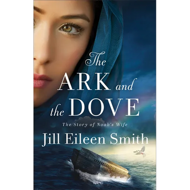 The Ark and the Dove: The Story of Noah's Wife