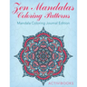 Zen Mandalas Coloring Patterns: Mandala Coloring Journal Edition