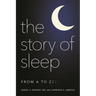 The Story of Sleep: From A to Zzzz