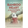 Bamboo Heart: A Daughter's Quest