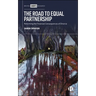 The Road to Equal Partnership: Reforming the Financial Consequences of Divorce