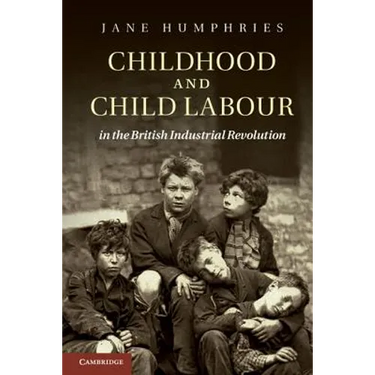 Childhood and Child Labour in the British Industrial Revolution