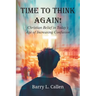 Time to Think Again! Christian Belief in Today's Age of Increasing Confusion
