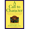 A Call to Character: Family Treasury of Stories, Poems, Plays, Proverbs, and Fables to Guide the Deve