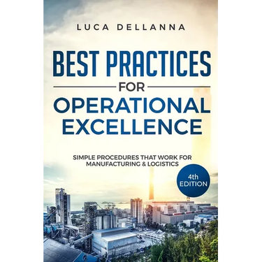 Best Practices for Operational Excellence: Simple Procedures That Work for Manufacturing and Logistics