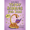 The Big Book of Tricky Riddles for Kids: 400+ Riddles!