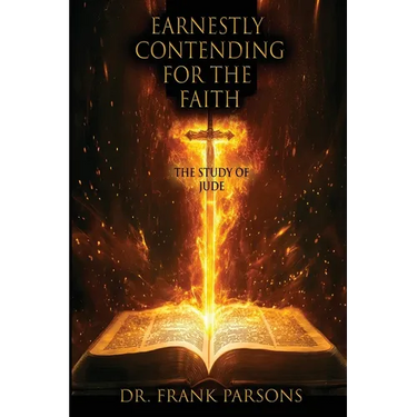 Earnestly Contending for the Faith: The Study of Jude
