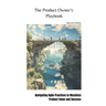 The Product Owner's Playbook: Navigating Agile Practices to Maximize Product Value and Success