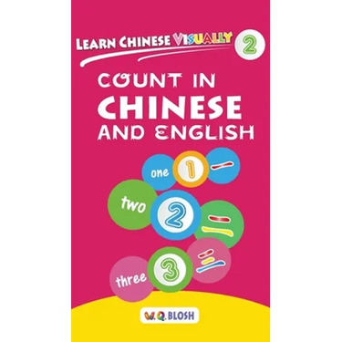 Learn Chinese Visually 2: Count in Chinese and English - Preschool Chinese book for Age 3