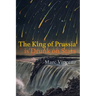 The King of Prussia is Drunk on Stars
