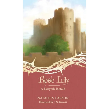 Rose Lily: A Fairytale Retold