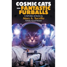 Cosmic Cats & Fantastic Furballs: Fantasy and Science Fiction Stories with Cats