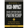 Building a High-Impact Board-Superintendent Partnership: 11 Critical Questions You Need to Answer