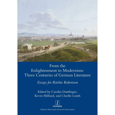 From the Enlightenment to Modernism: Three Centuries of German Literature