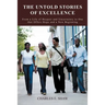 The Untold Stories of Excellence: From a Life of Despair and Uncertainty to One That Offers Hope and a New Beginning