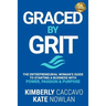 Graced by Grit: The Entrepreneurial Woman's Guide to Starting a Business with Power, Passion & Purpose