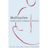 Meditation: Simple Guide to Beginning Practice