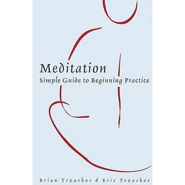 Meditation: Simple Guide to Beginning Practice