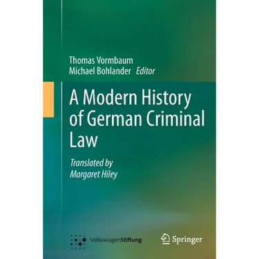 A Modern History of German Criminal Law