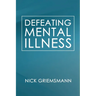 Defeating Mental Illness