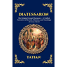 Diatessaron: The Original Gospel Harmony - A Unified Narrative of the Life, Ministry, and Teachings of Jesus Christ (Deluxe Hardcover Edition For Easy