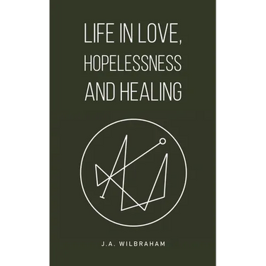 Life in Love, Hopelessness and Healing