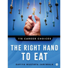 The Right Hand to Eat: 116 Career Choices