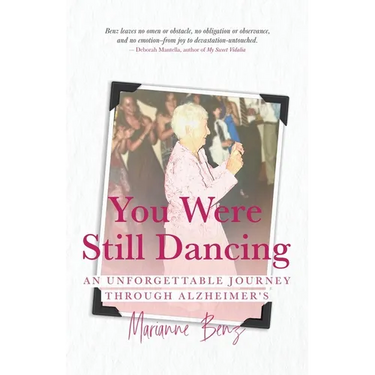 You Were Still Dancing: An Unforgettable Journey Through Alzheimer's