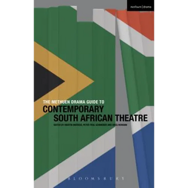 The Methuen Drama Guide to Contemporary South African Theatre