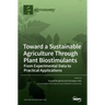 Toward a Sustainable Agriculture Through Plant Biostimulants: From Experimental Data to Practical Applications