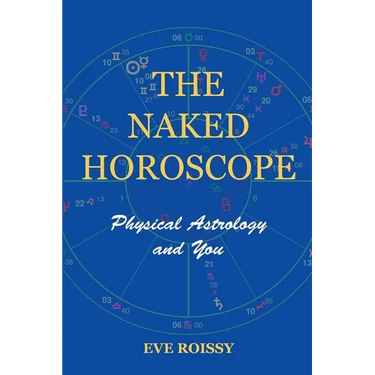 The Naked Horoscope: Physical Astrology And You