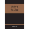 A History Of Eton College