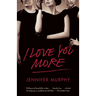 I Love You More